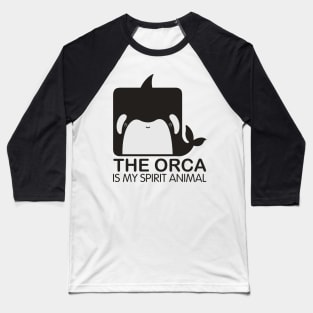 The Orca Is My Spirit Animal Funny Baseball T-Shirt